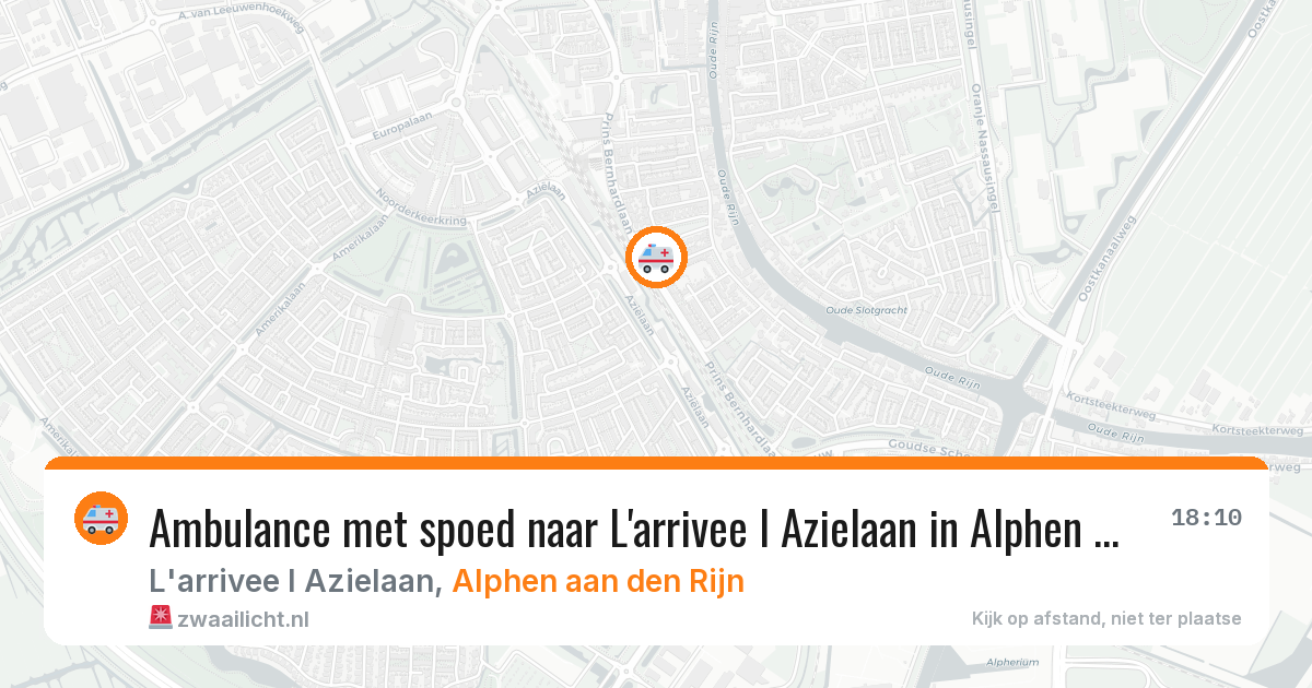 Ambulance met spoed naar L'arrivee I Azielaan in Alphen aan den Rijn — 10 aug 2026