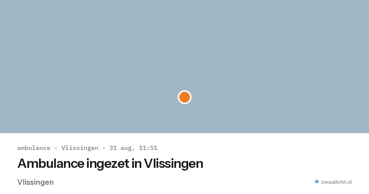 Ambulance ingezet in Vlissingen — 31 aug 2026