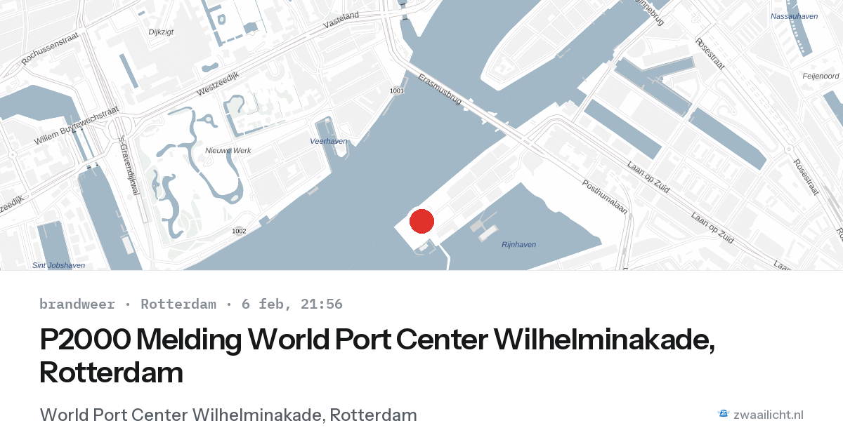 P2000 Melding World Port Center Wilhelminakade, Rotterdam — 6 feb 2026