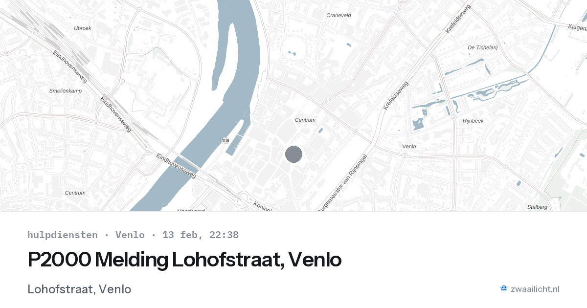 P2000 Melding Lohofstraat, Venlo — 13 feb 2026