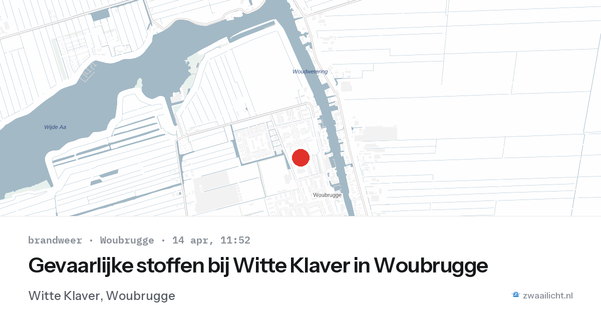 Gevaarlijke stoffen bij Witte Klaver in Woubrugge — 14 apr 2026