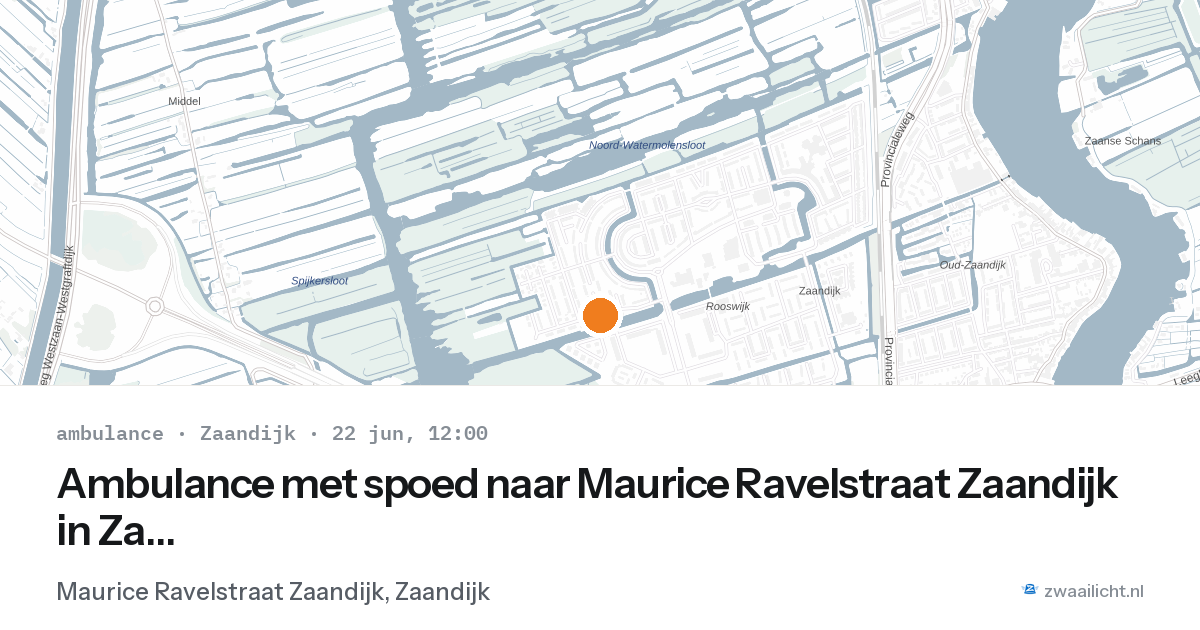 Ambulance met spoed naar Maurice Ravelstraat Zaandijk in Zaandijk — 22 jun 2026