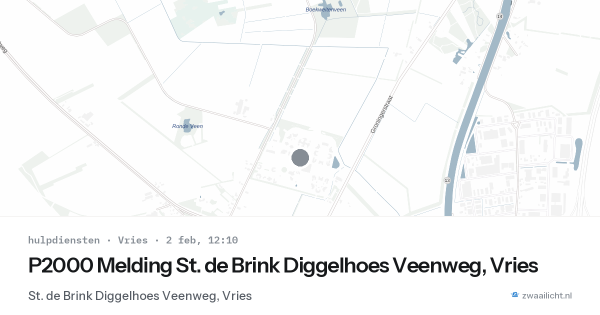 P2000 Melding St. de Brink Diggelhoes Veenweg, Vries — 2 feb 2026