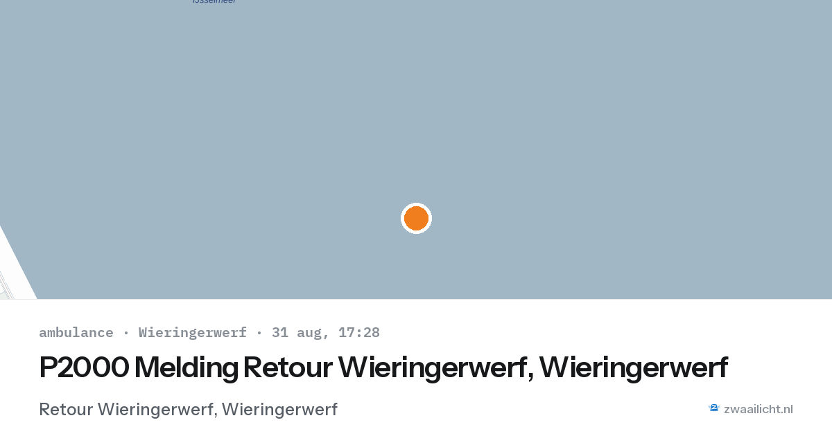 P2000 Melding Retour Wieringerwerf, Wieringerwerf — 31 aug 2026