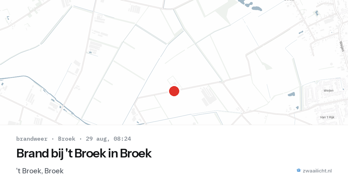 Brand bij 't Broek in Broek — 29 aug 2026