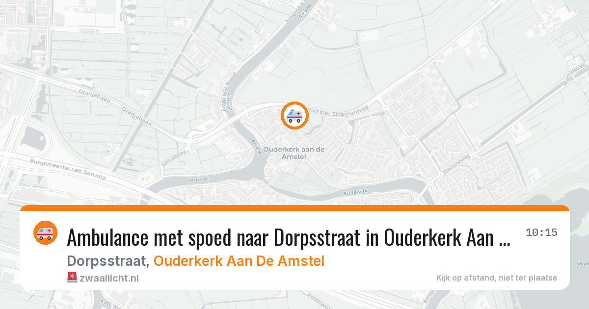Ambulance met spoed naar Dorpsstraat in Ouderkerk Aan De Amstel — 24 jul 2026