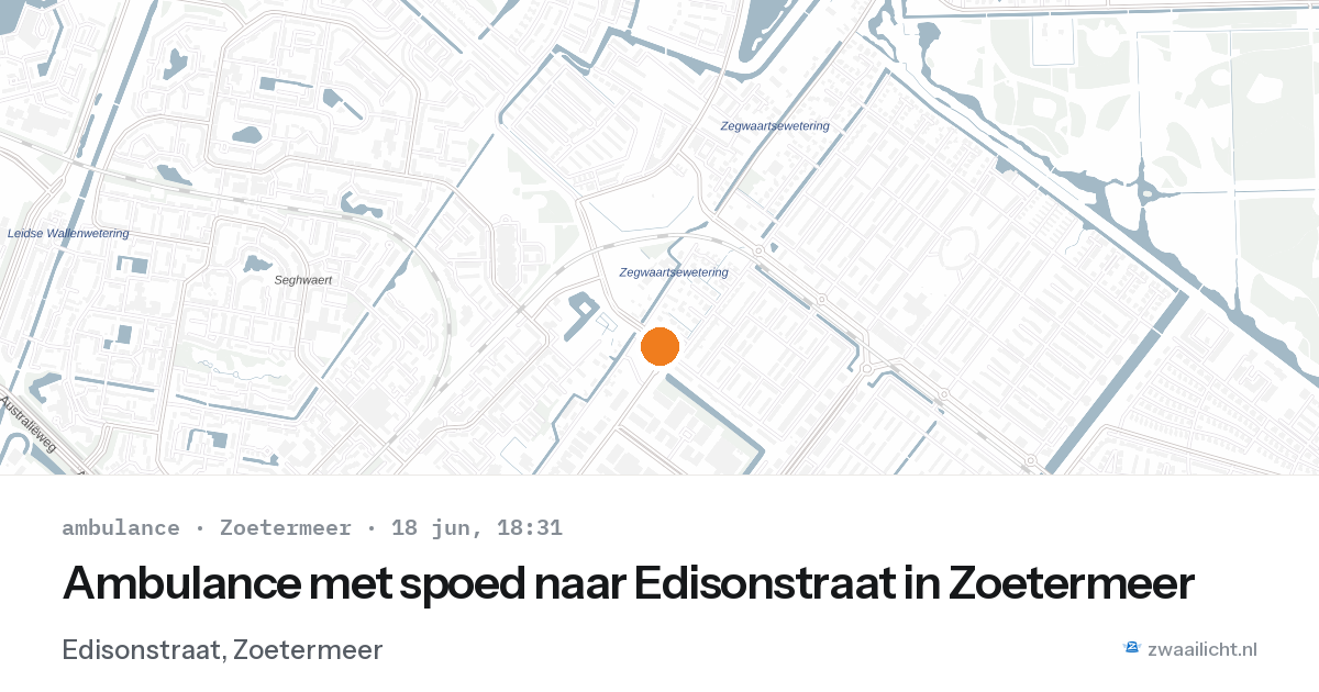 Ambulance met spoed naar Edisonstraat in Zoetermeer — 18 jun 2026