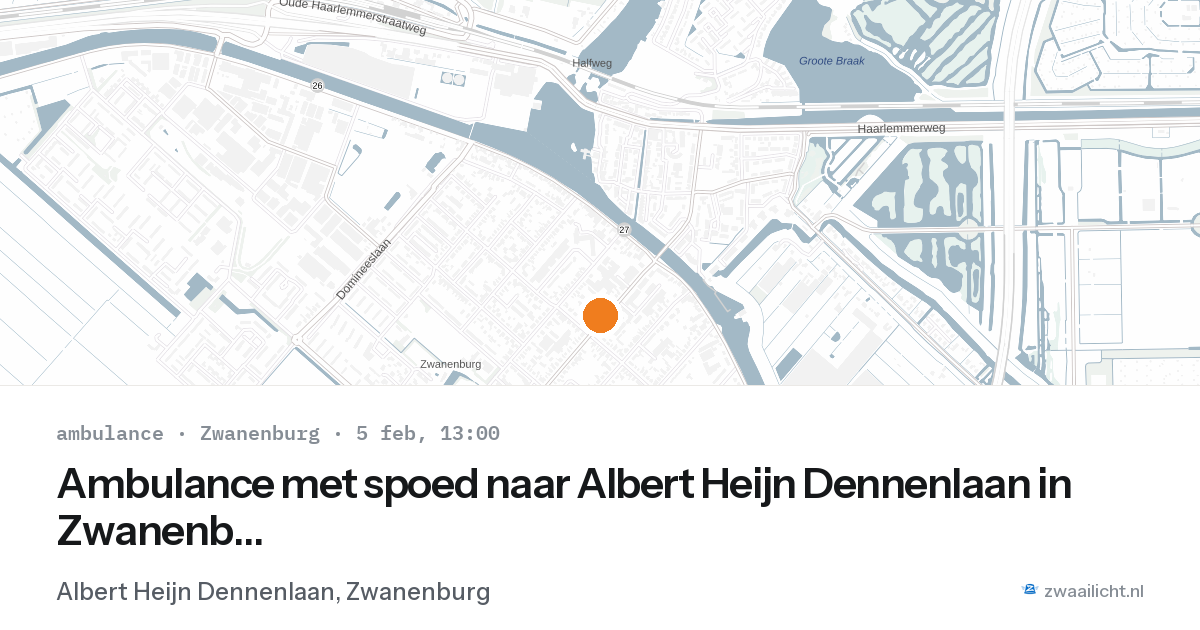 Ambulance met spoed naar Albert Heijn Dennenlaan in Zwanenburg — 5 feb 2026