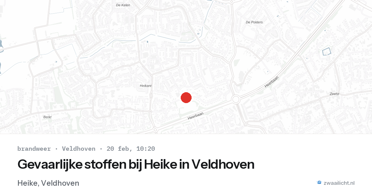 Gevaarlijke stoffen bij Heike in Veldhoven — 20 feb 2026