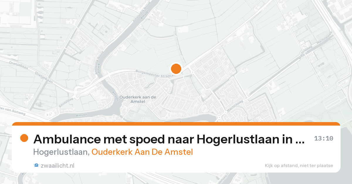 Ambulance met spoed naar Hogerlustlaan in Ouderkerk Aan De Amstel — 17 aug 2026