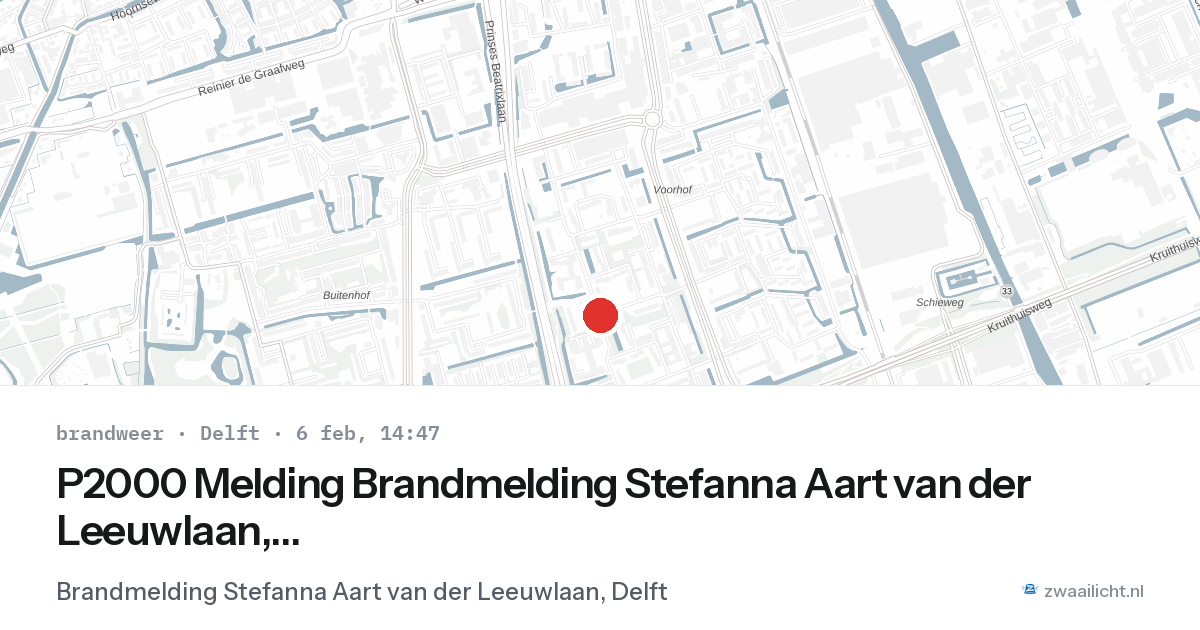 P2000 Melding Brandmelding Stefanna Aart van der Leeuwlaan, Delft — 6 feb 2026