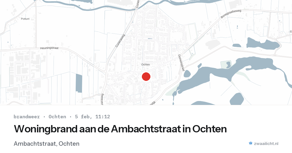 Woningbrand aan de Ambachtstraat in Ochten — 5 feb 2026