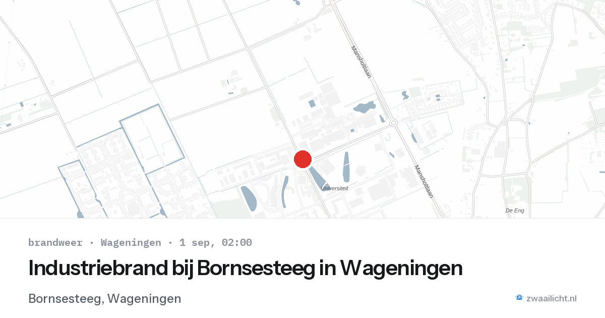 Industriebrand bij Bornsesteeg in Wageningen — 1 sep 2026