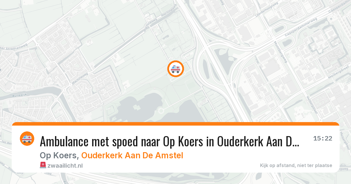 Ambulance met spoed naar Op Koers in Ouderkerk Aan De Amstel — 27 jun 2026