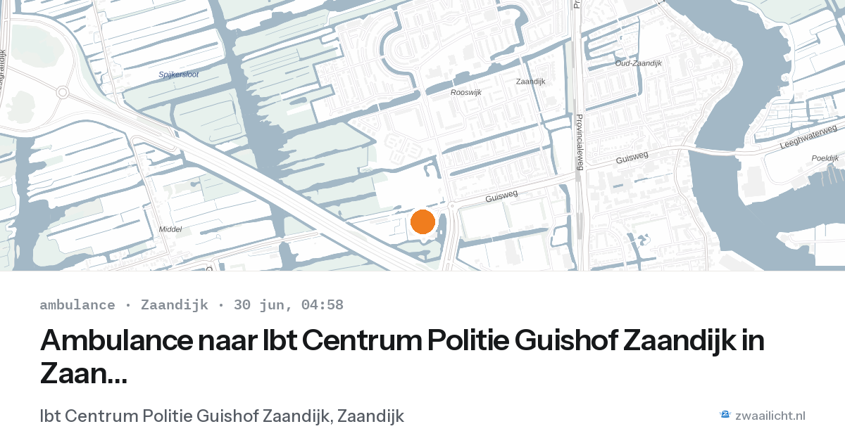 Ambulance naar Ibt Centrum Politie Guishof Zaandijk in Zaandijk — 30 jun 2026