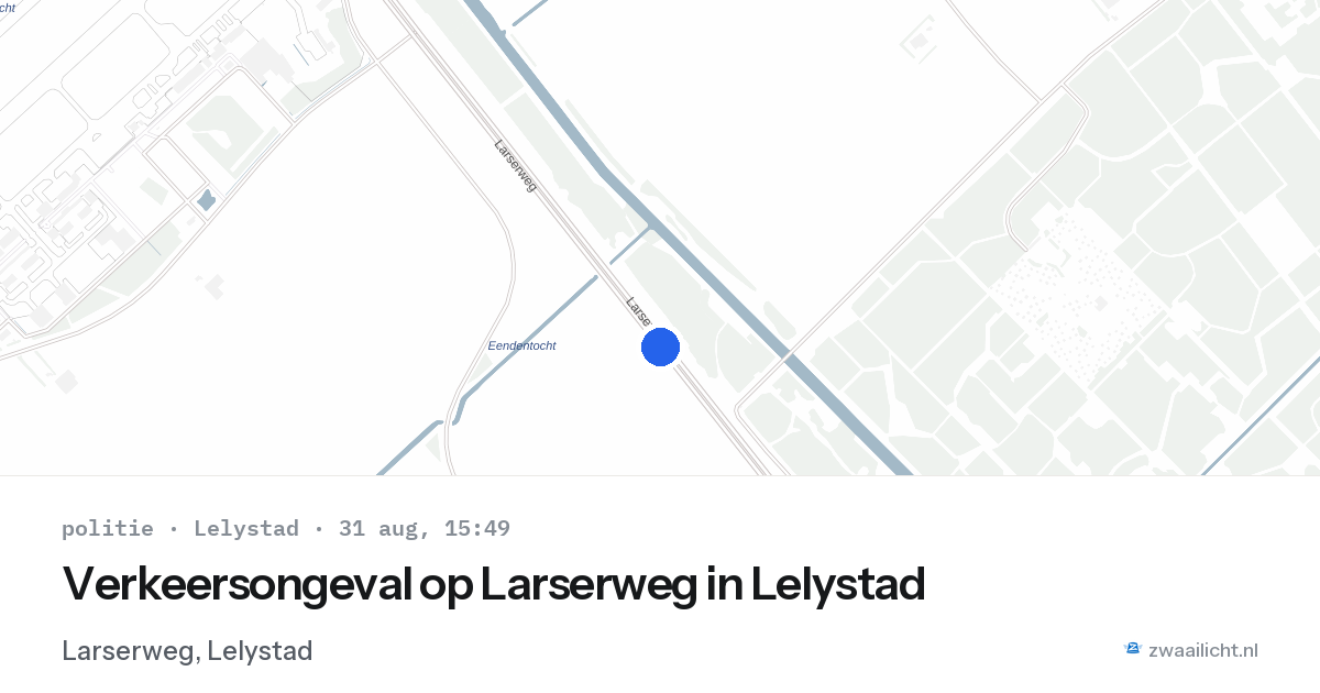 Verkeersongeval op Larserweg in Lelystad — 31 aug 2026
