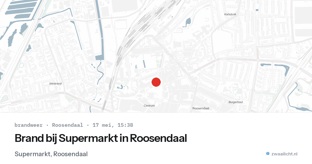 Brand bij Supermarkt in Roosendaal — 17 mei 2026