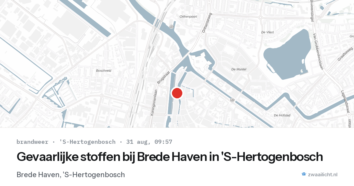 Gevaarlijke stoffen bij Brede Haven in 'S-Hertogenbosch — 31 aug 2026
