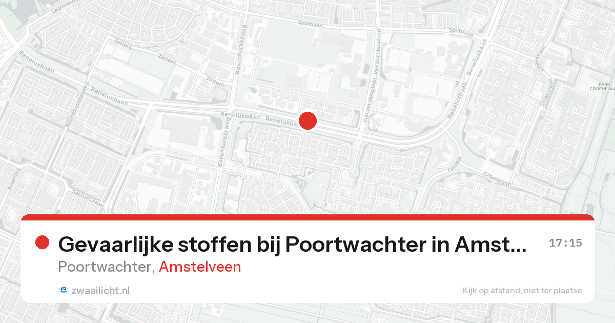 Gevaarlijke stoffen bij Poortwachter in Amstelveen — 17 aug 2026