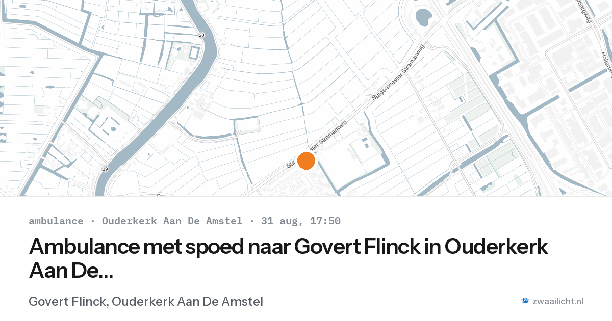 Ambulance met spoed naar Govert Flinck in Ouderkerk Aan De Amstel — 31 aug 2026