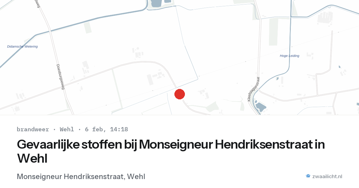 Gevaarlijke stoffen bij Monseigneur Hendriksenstraat in Wehl — 6 feb 2026