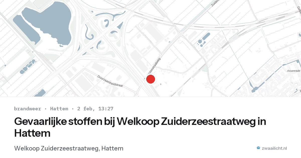 Gevaarlijke stoffen bij Welkoop Zuiderzeestraatweg in Hattem — 2 feb 2026
