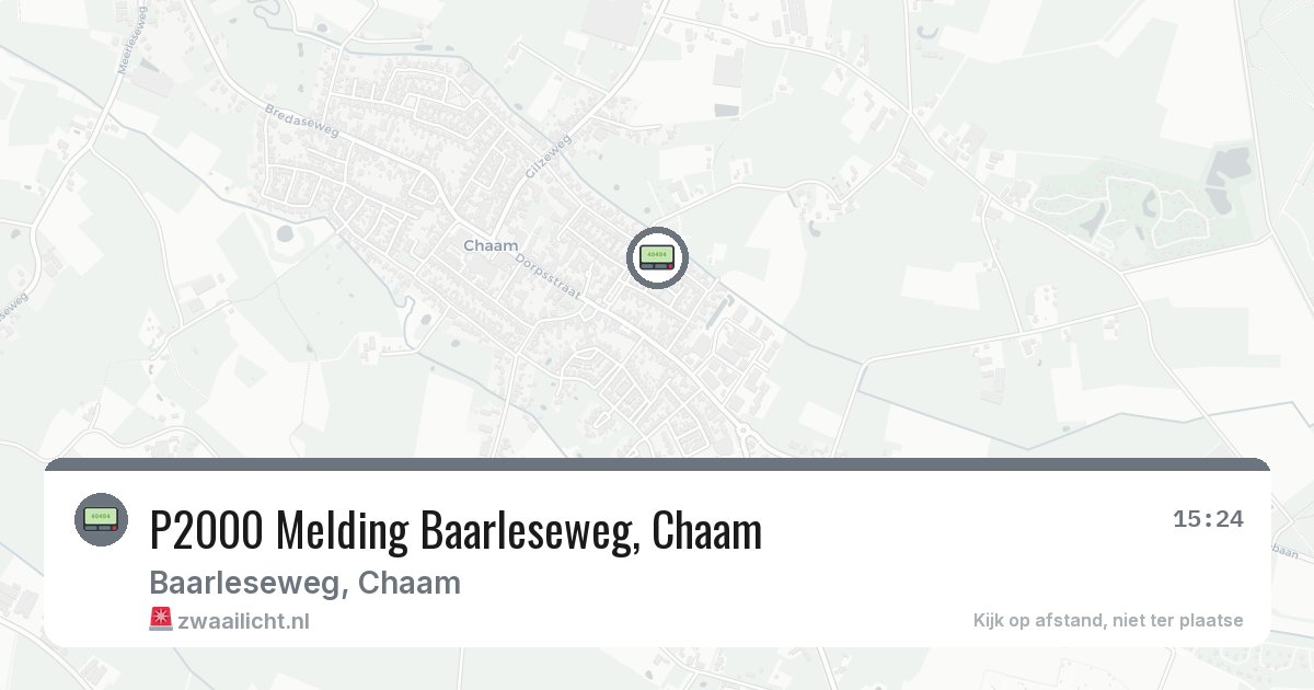 P2000 Melding Baarleseweg, Chaam — 11 mei 2026