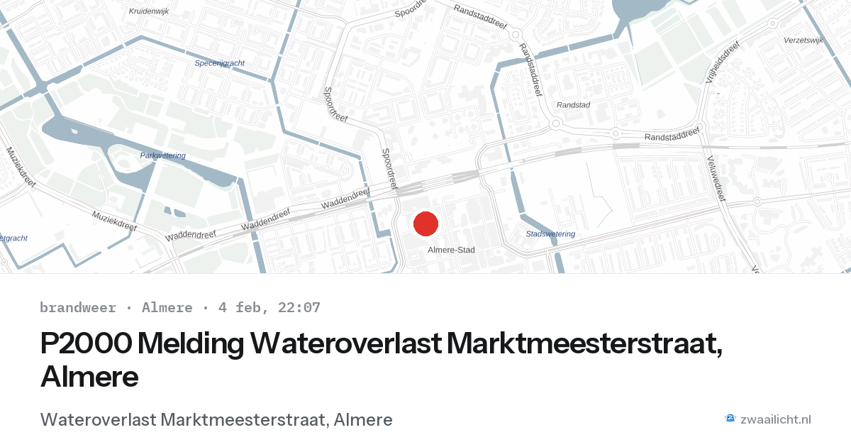 P2000 Melding Wateroverlast Marktmeesterstraat, Almere — 4 feb 2026